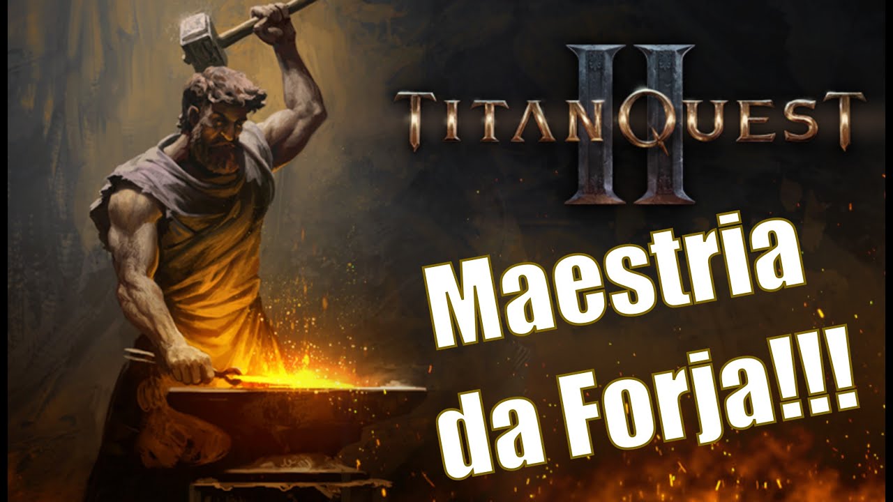 Titan Quest 2 - Maestria da Forja e Relíquias em nova atualização!!!