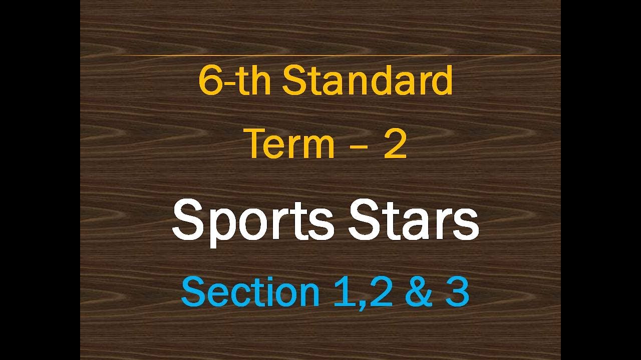 Sports Stars |  6-th Std English | Term 2 | Unit - 1 Prose