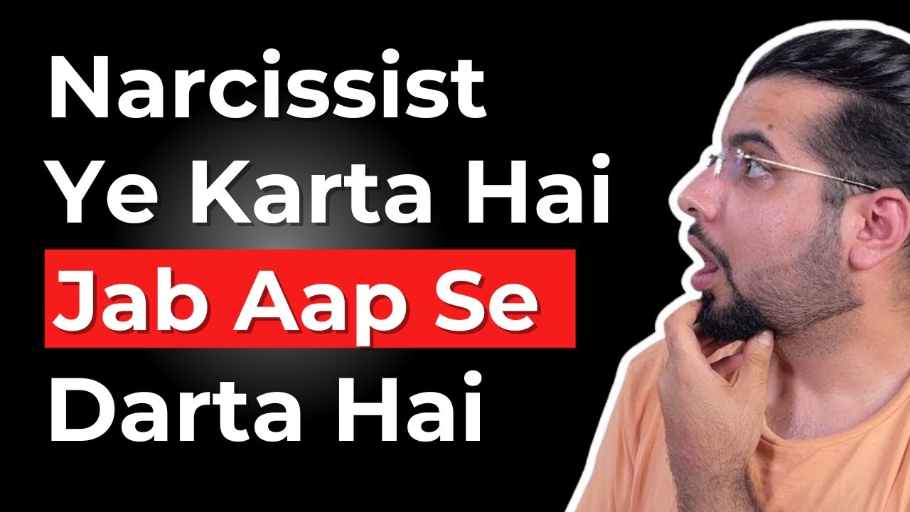 Narcissist Ye Karta Hai Jab Aapse Darta Hai