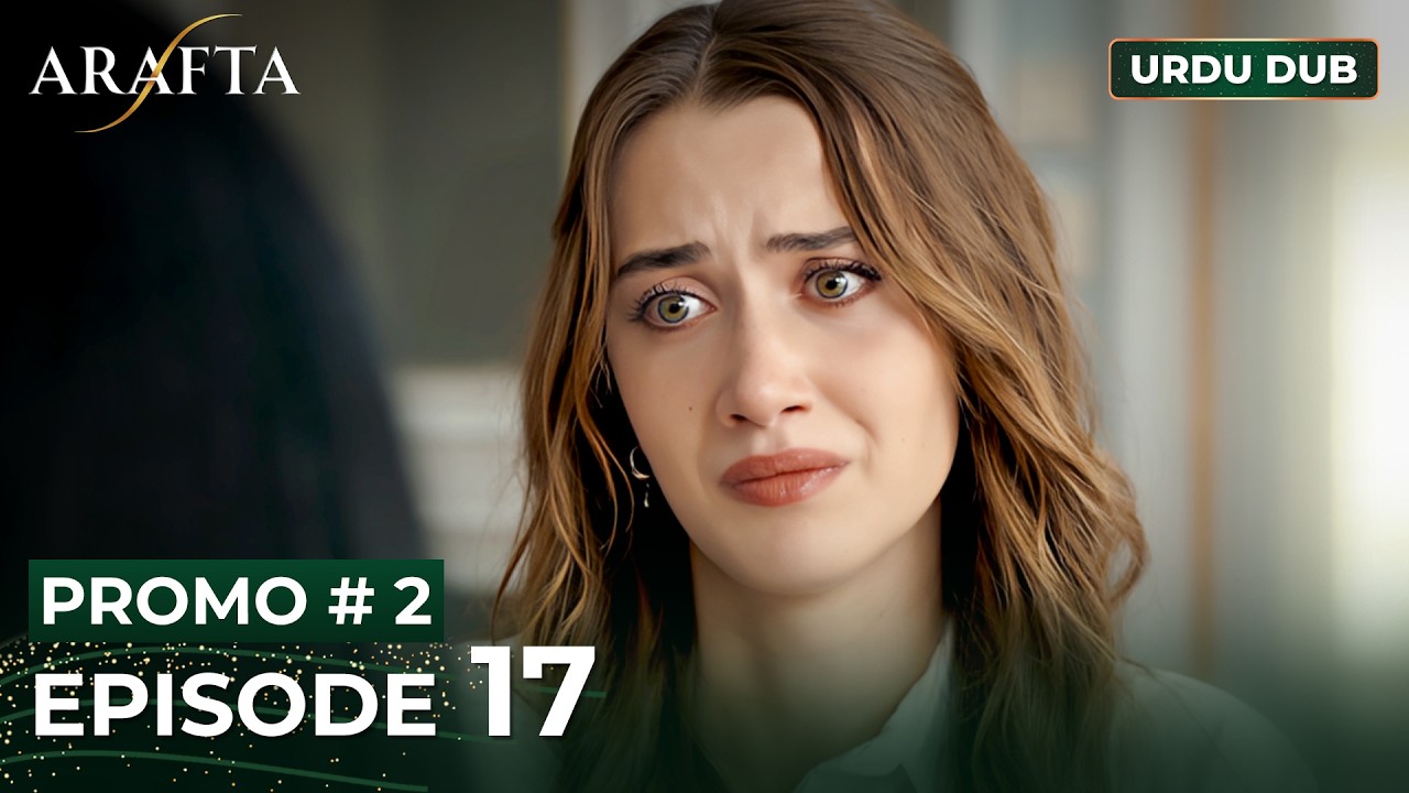 ARAFTA Urdu Episode 17 | PROMO 2 | Turkish Series in Urdu Dubbed