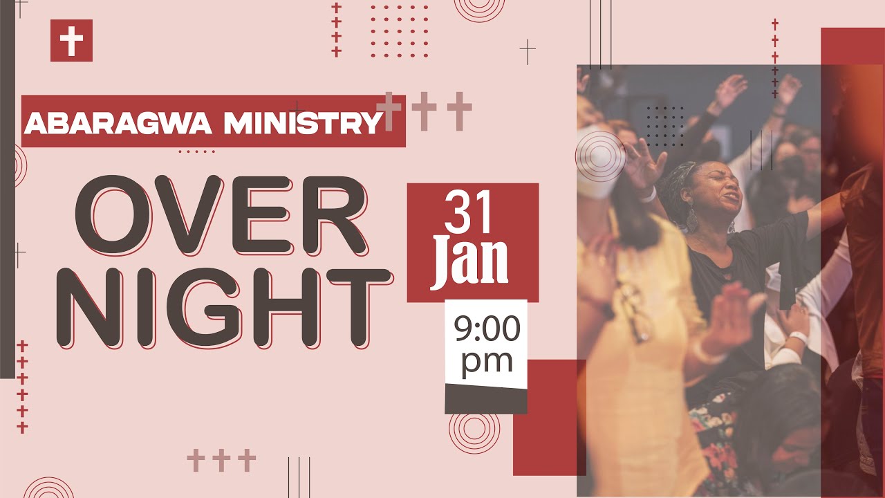 31.01.2026 ABARAGWA MINISTRY OVERNIGHT