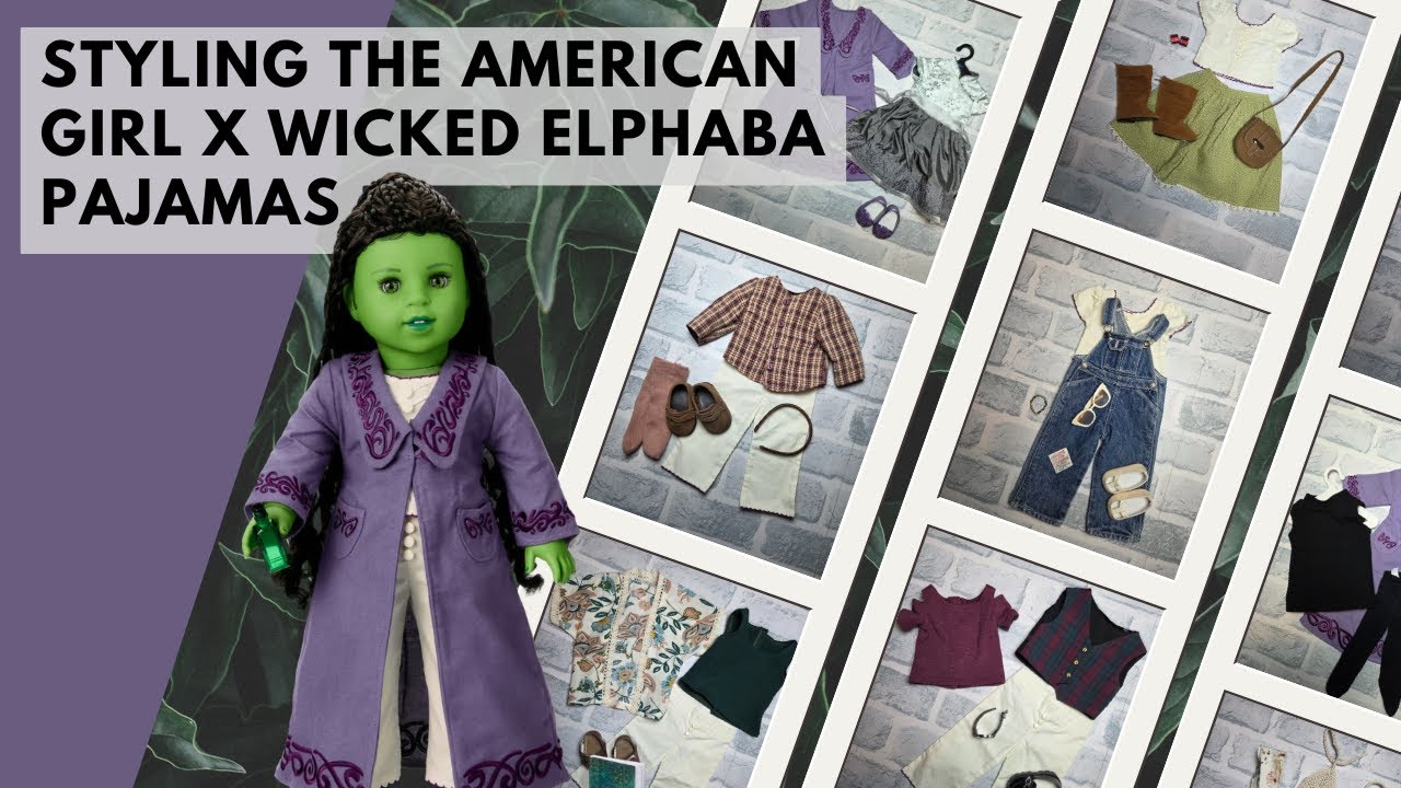 American Girl Doll Fashion: Styling Elphaba's Pajamas FIFTEEN Ways