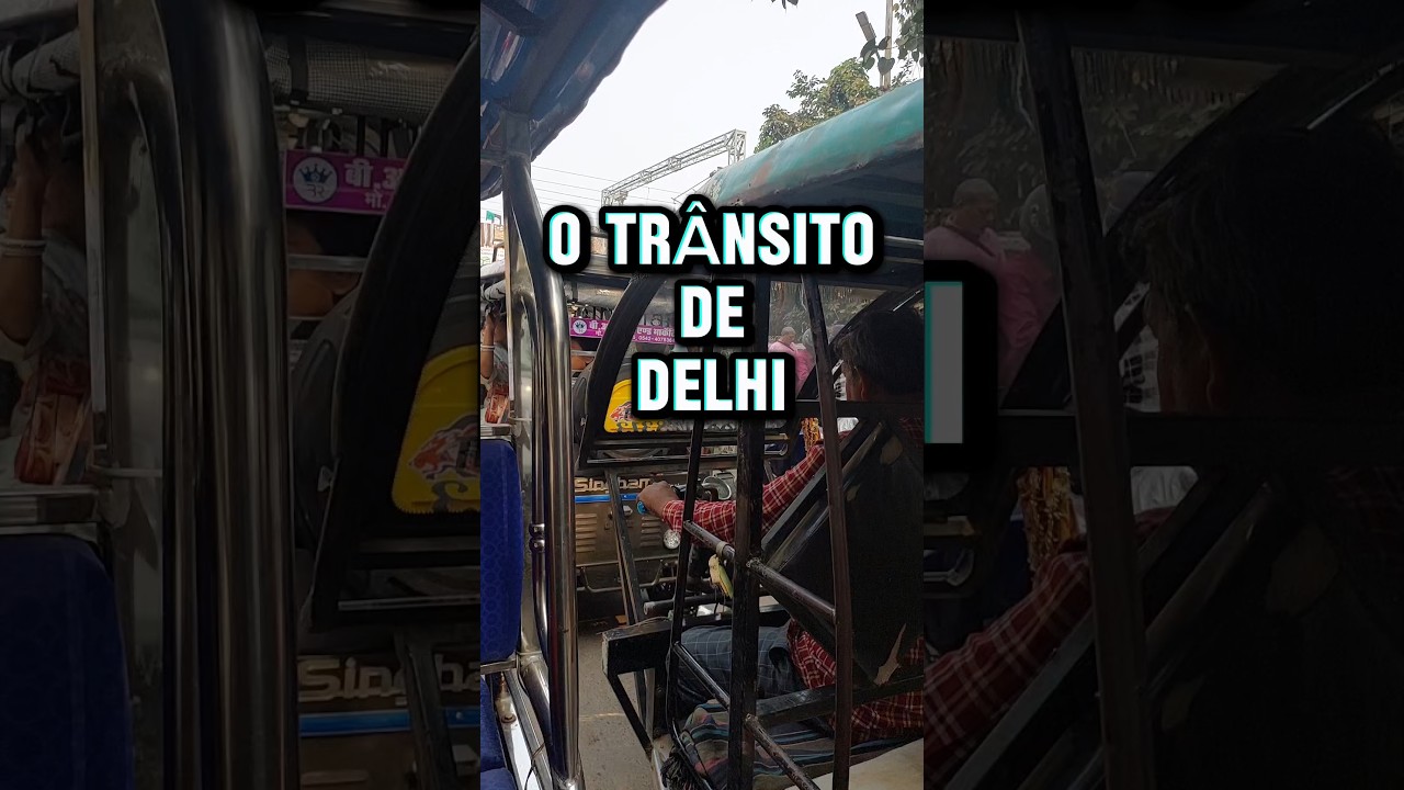 O Tr&acirc;nsito em Delhi, capital da &Iacute;ndia
