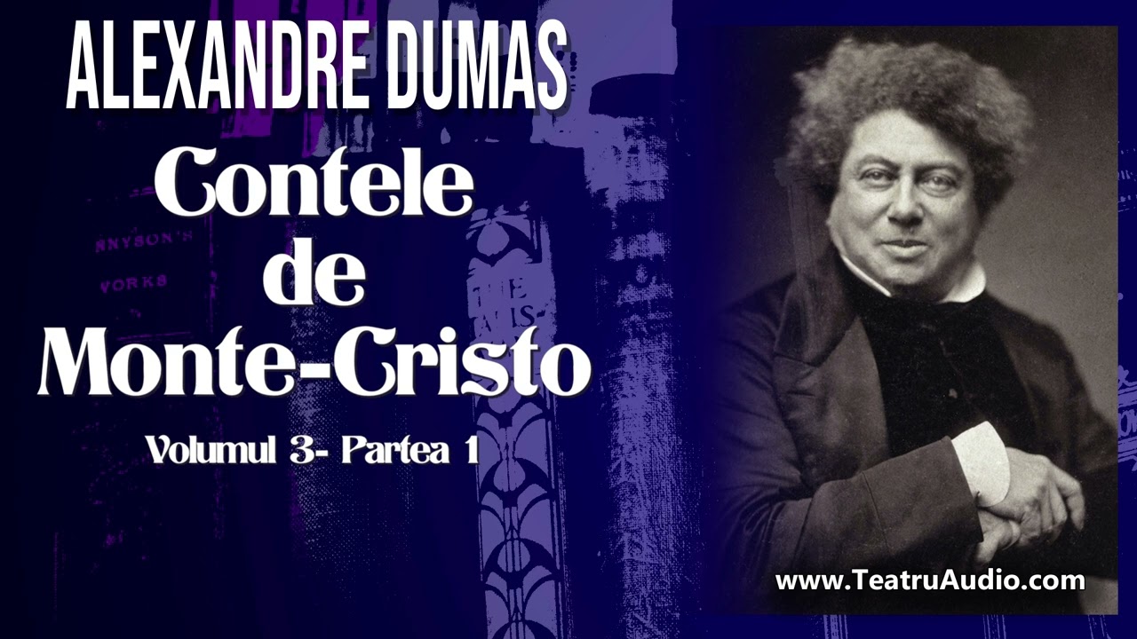 Contele de Monte-Cristo - Volumul 03-01 - Alexandre Dumas #alexandredumas #lecturi #cartiaudio