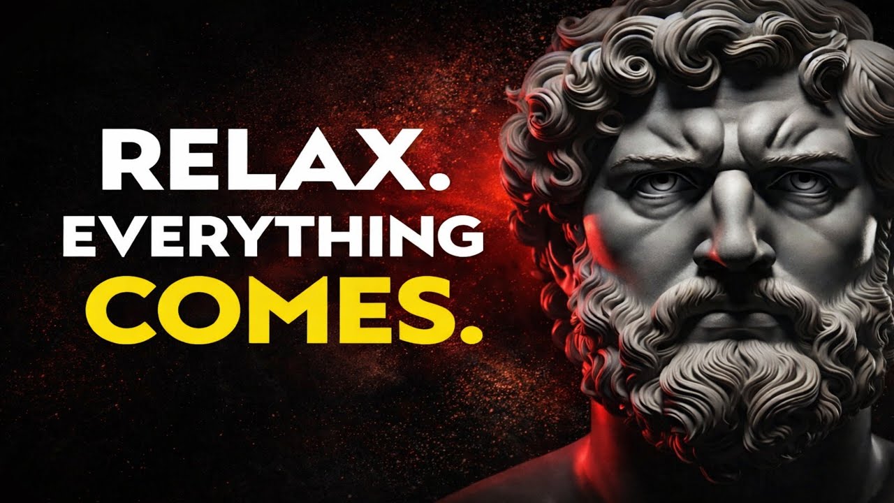 Relax… Everything You Want Will Come to You | Stoic Philosophy | Stoicism 
