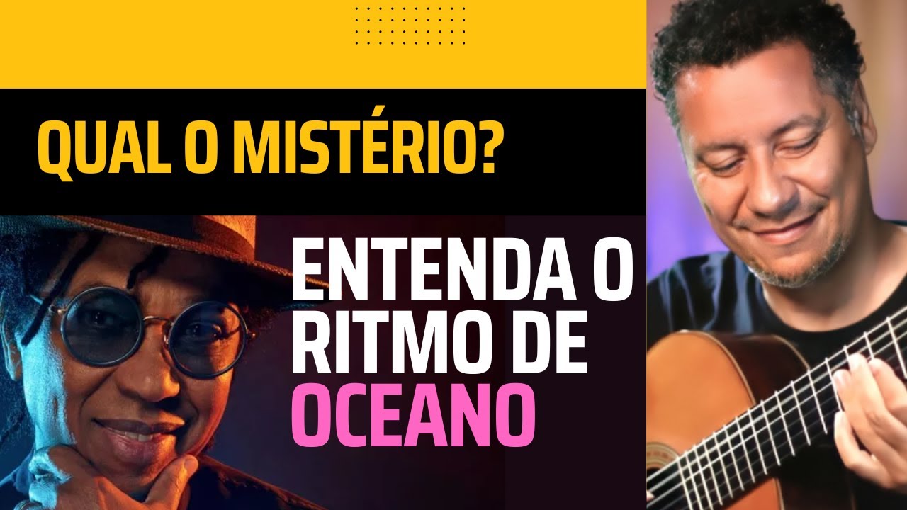 VOCÊ NUNCA VAI TOCAR OCEANO DO DJAVAN CORRETAMENTE SE NÃO SOUBER DISSO