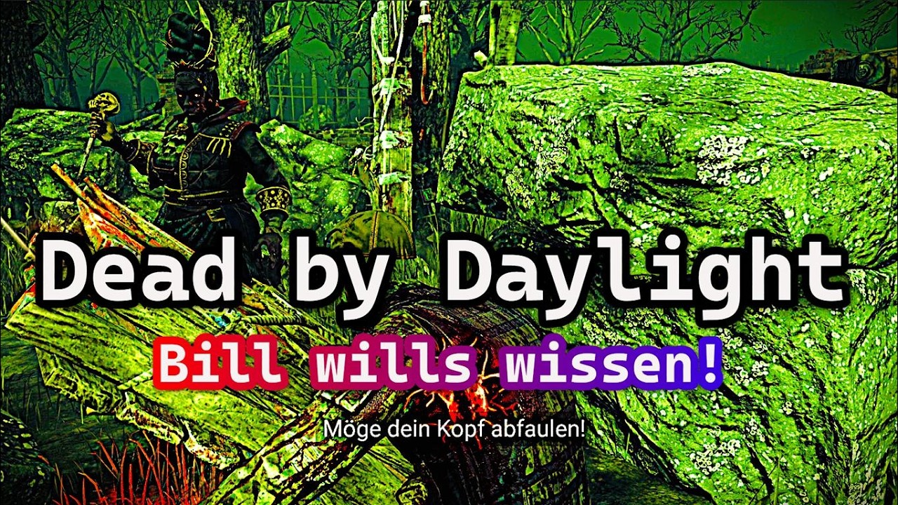 Bill will's wissen!  | DEAD BY DAYLIGHT | German #dbd