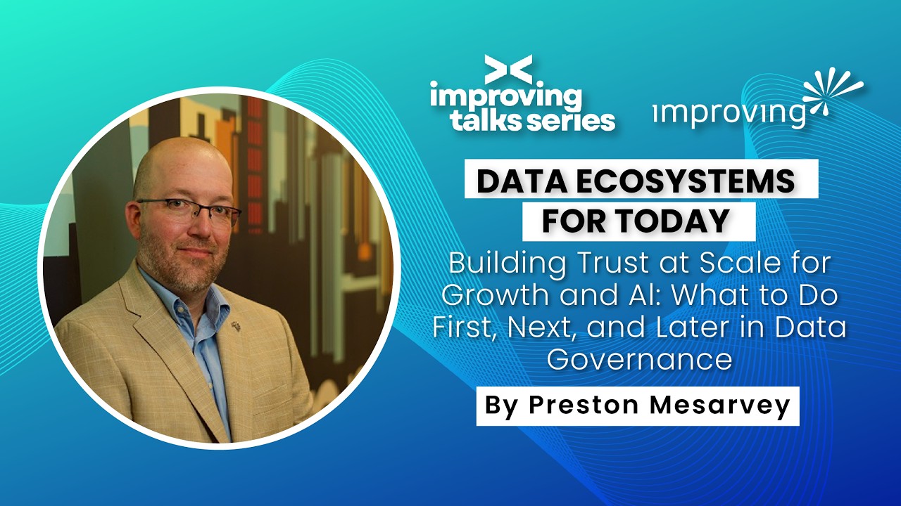 Building Trust at Scale for Growth and AI: What to Do First, Next, and Later in Data Governance