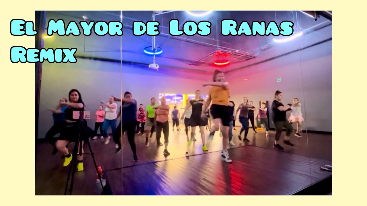 El Mayor de Los Ranas Remix Coreografía Baile Fitness
