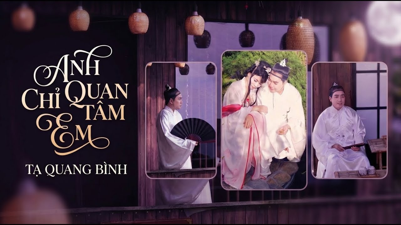 Anh Chỉ Quan Tâm Em – Tạ Quang Bình | Nhạc Hoa Lời Việt Càng Nghe Càng Hay