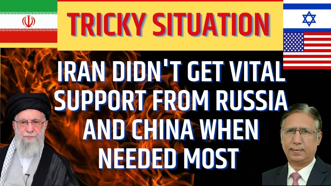 Iran didn't Get Vital Support from Russia and China When Needed Most - Tricky Situation
