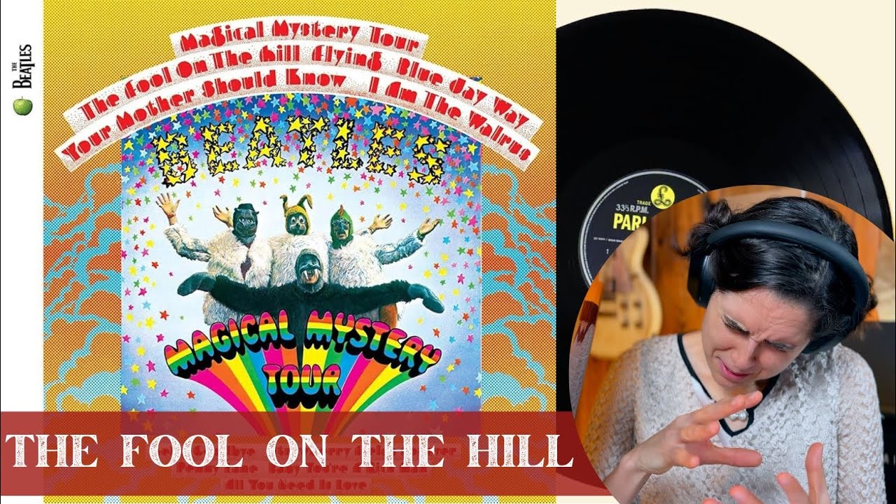 The Beatles, The Fool On The Hill - A Classical Musician’s First Listen and Reaction / Excerpts