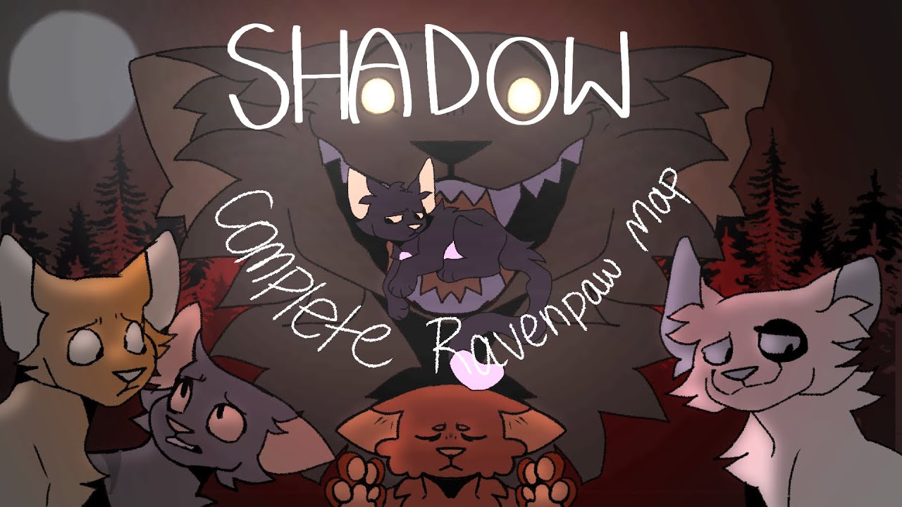 Shadow | Complete Ravenpaw MAP