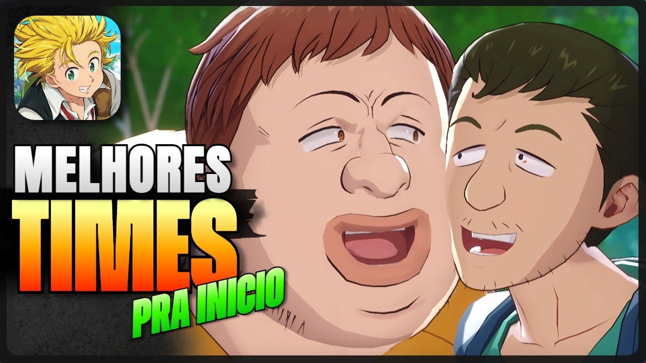 7DS ORIGIN - OS MELHORES TIMES PRA IN&Iacute;CIO DE JOGO !