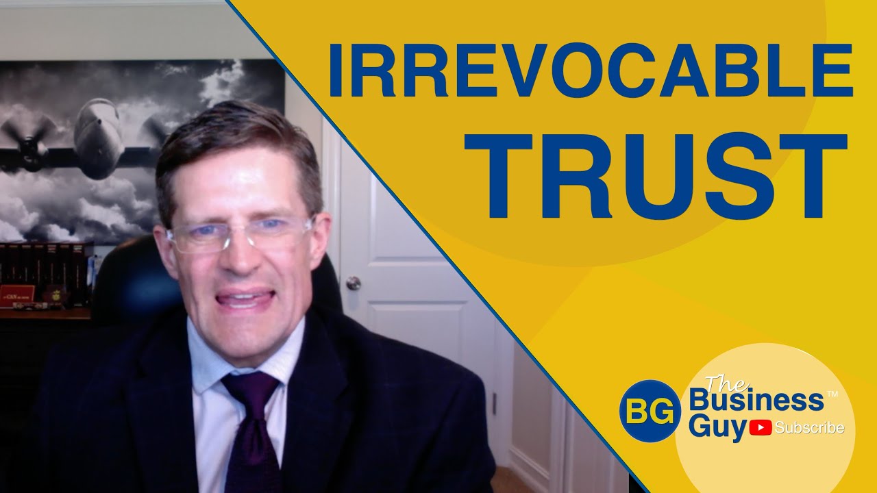 Irrevocable Trust - What Is It? How Does It Protect Assets?