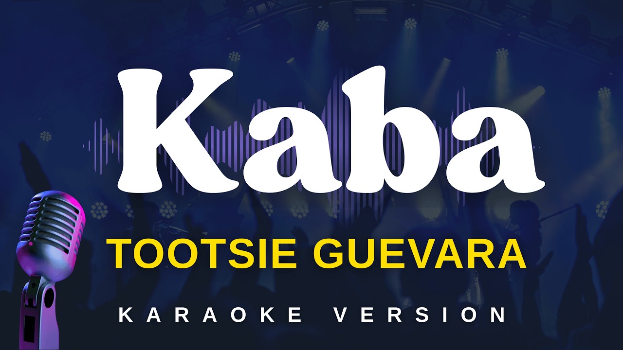 KABA - Tootsie Guevara (Karaoke Version)