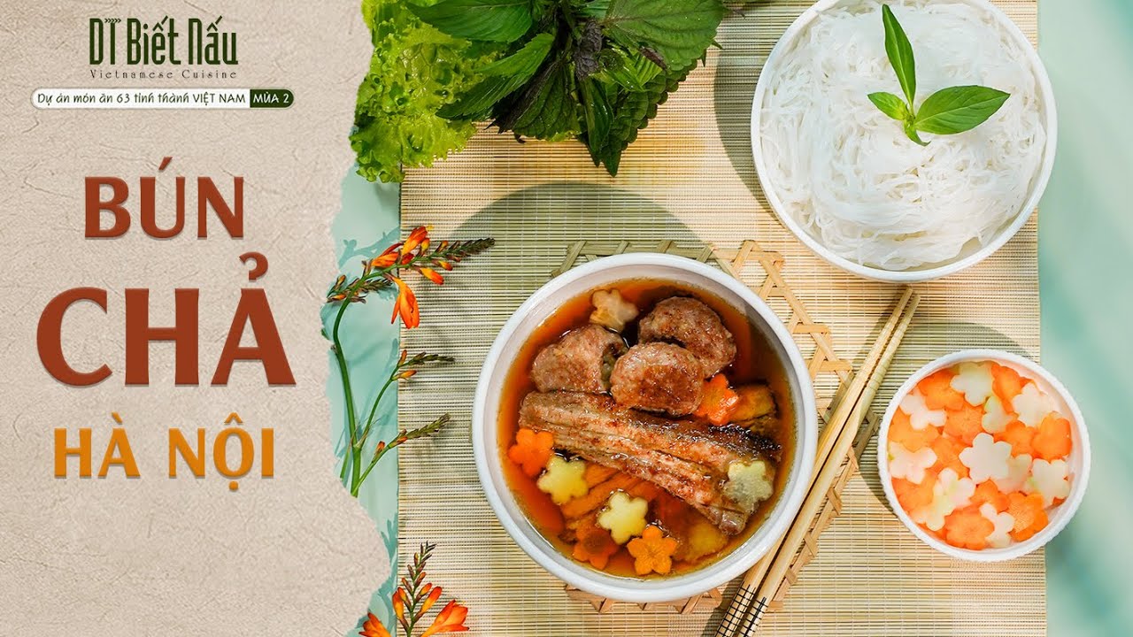 Bí quyết làm BÚN CHẢ mềm ngon, đậm đà mà vô cùng đơn giản l DT Biết Nấu