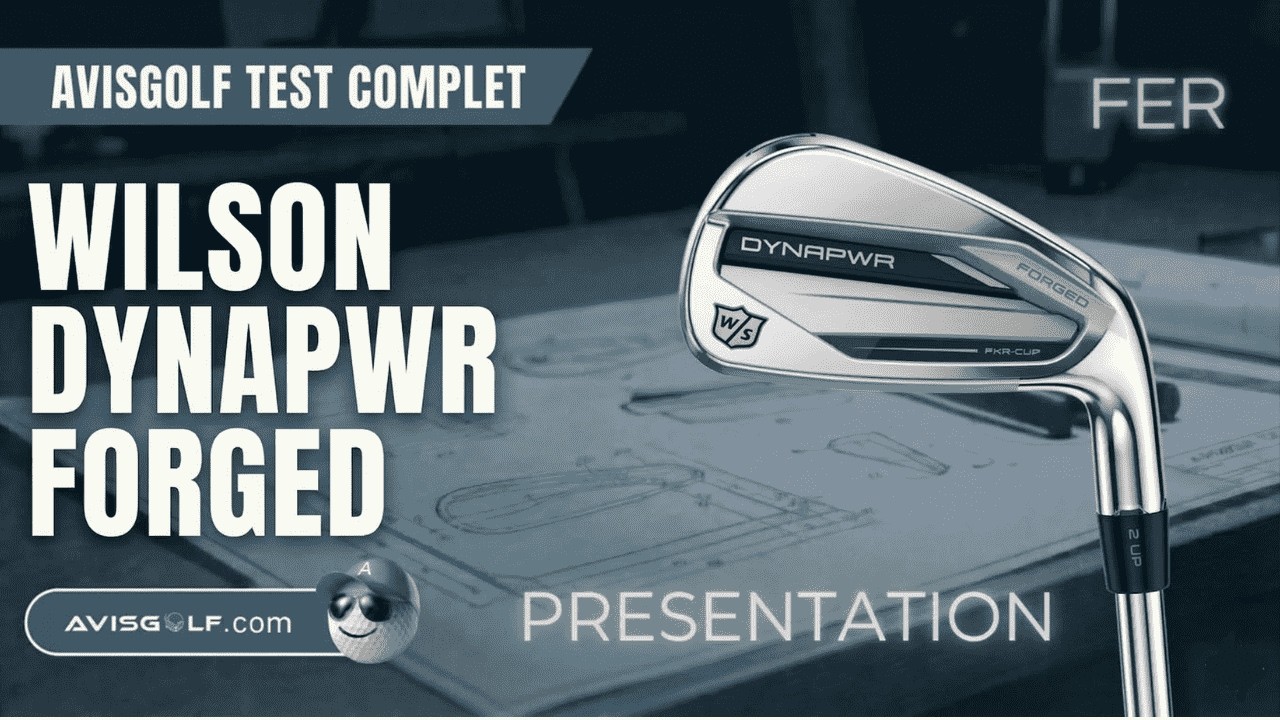Présentation du fer WILSON DYNAPWR FORGED par AVISGOLF.com