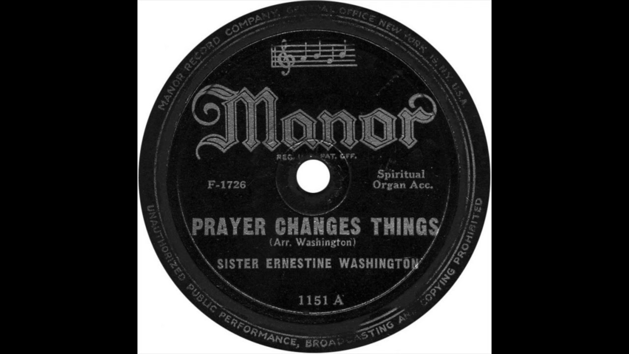 Prayer Changes Things - Sister Ernestine Washington - 1948 - HQ Sound