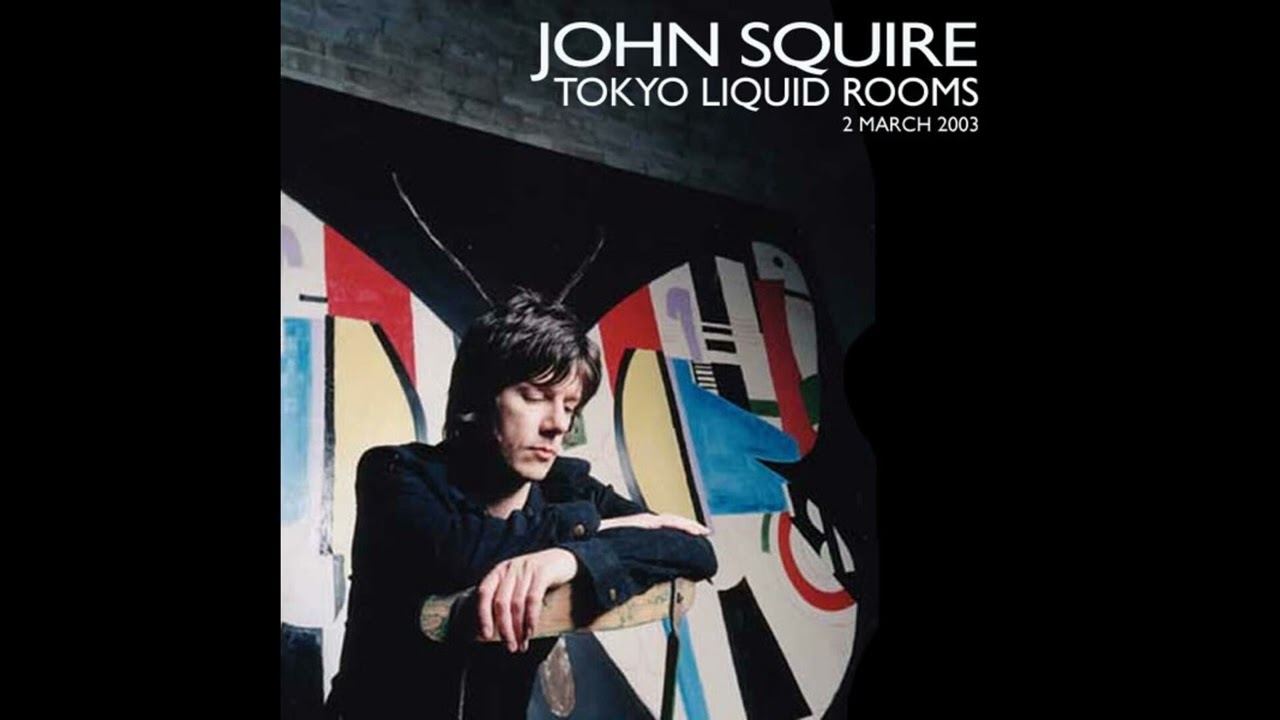 John Squire - Live at The Liquid Rooms, Tokyo - 2nd March 2003