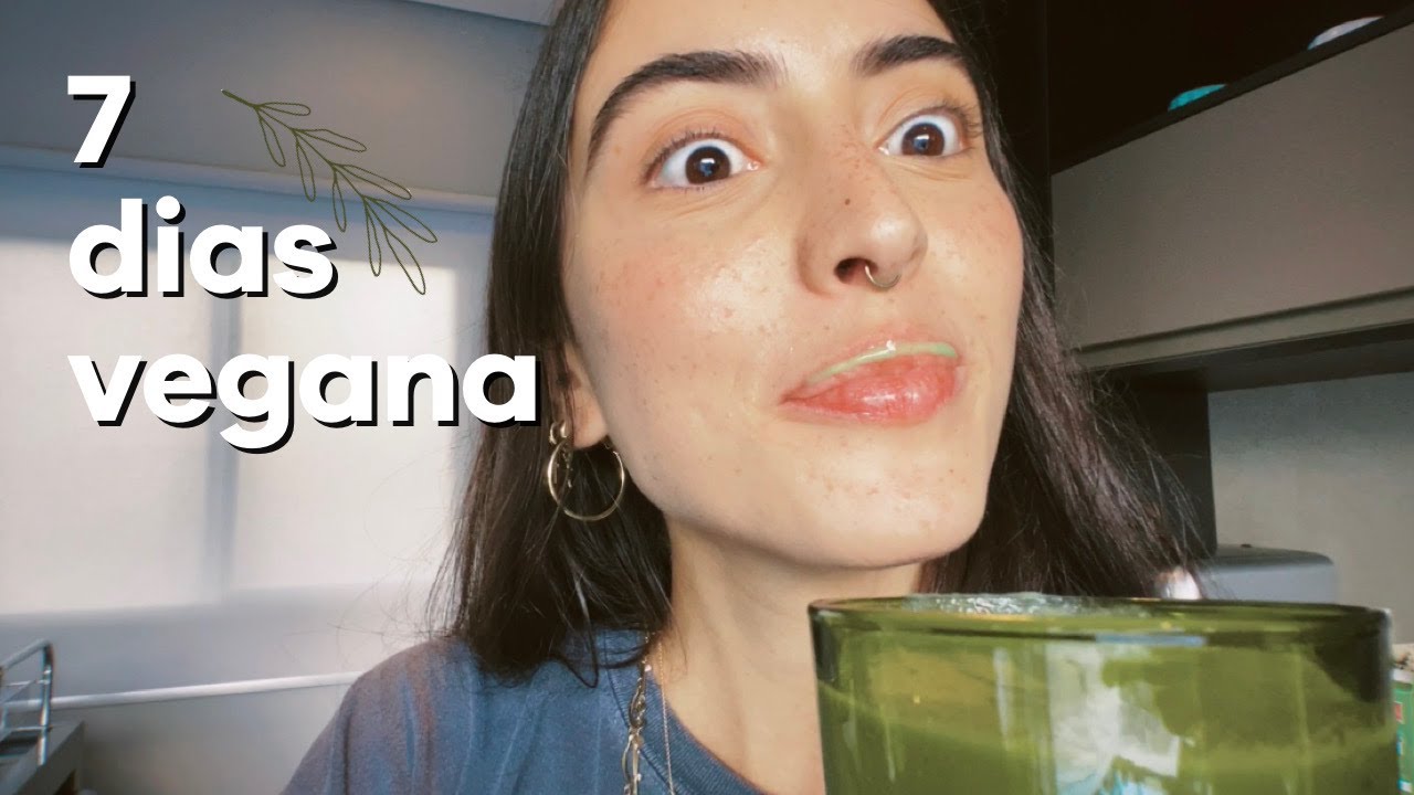 EXPERIÊNCIA DE ALIMENTAÇÃO VEGANA POR 1 SEMANA