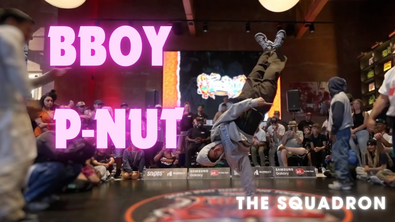 Bboy P-NUT(The Squadron) compilation