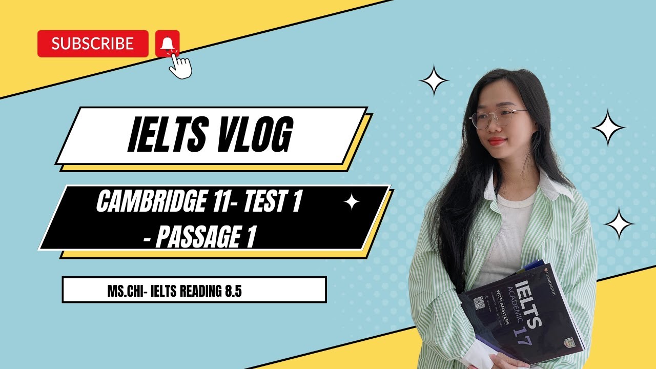 GIẢI ĐỀ READING CAM 11- TEST 1- PASSAGE 1 #CAM11 #READING