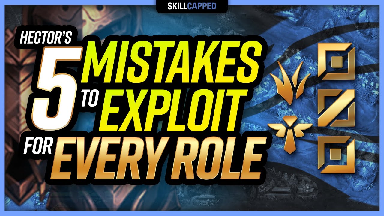 Hector’s 5 Low Elo Mistakes to Exploit for EVERY Role! League of Legends Season 10