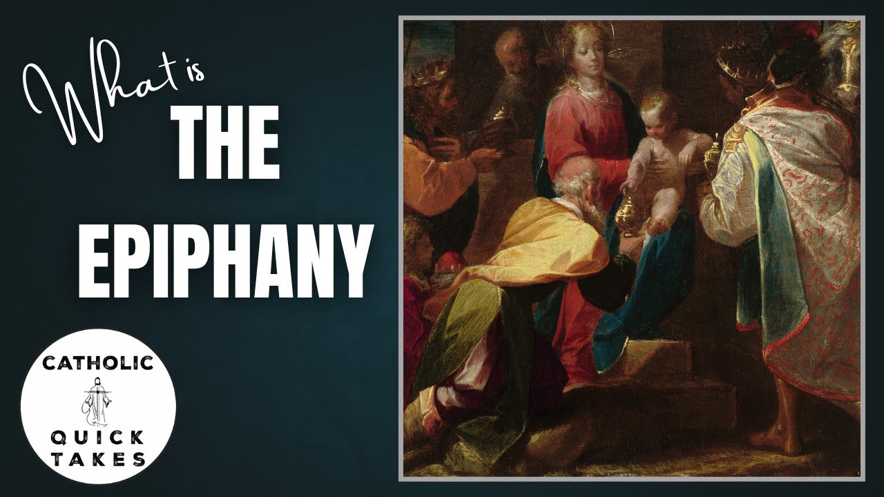 What Is The Epiphany and Why it Matters Today  | Catholic Quick Takes