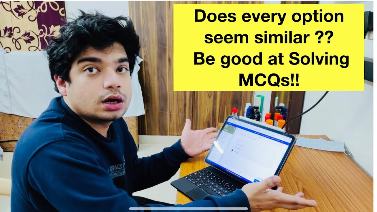 Solving MCQs : The most important skill for any NEET aspirant.