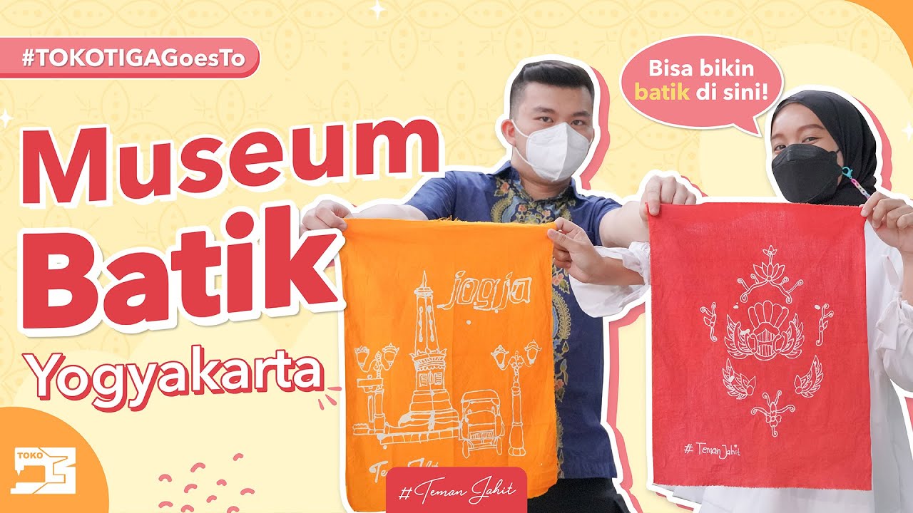 #TokoTigaGoesTo - Museum Batik Yogyakarta. Batik apa aja ada disini!
