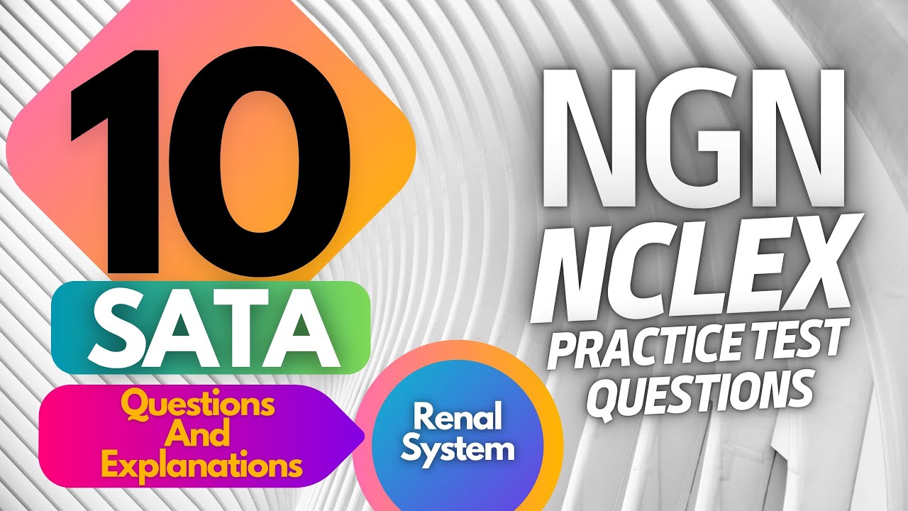 DAILY NCLEX SATA Practice Questions and Explanations | NCLEX RN | NCLEX PN | NCLEX NGN | 2023