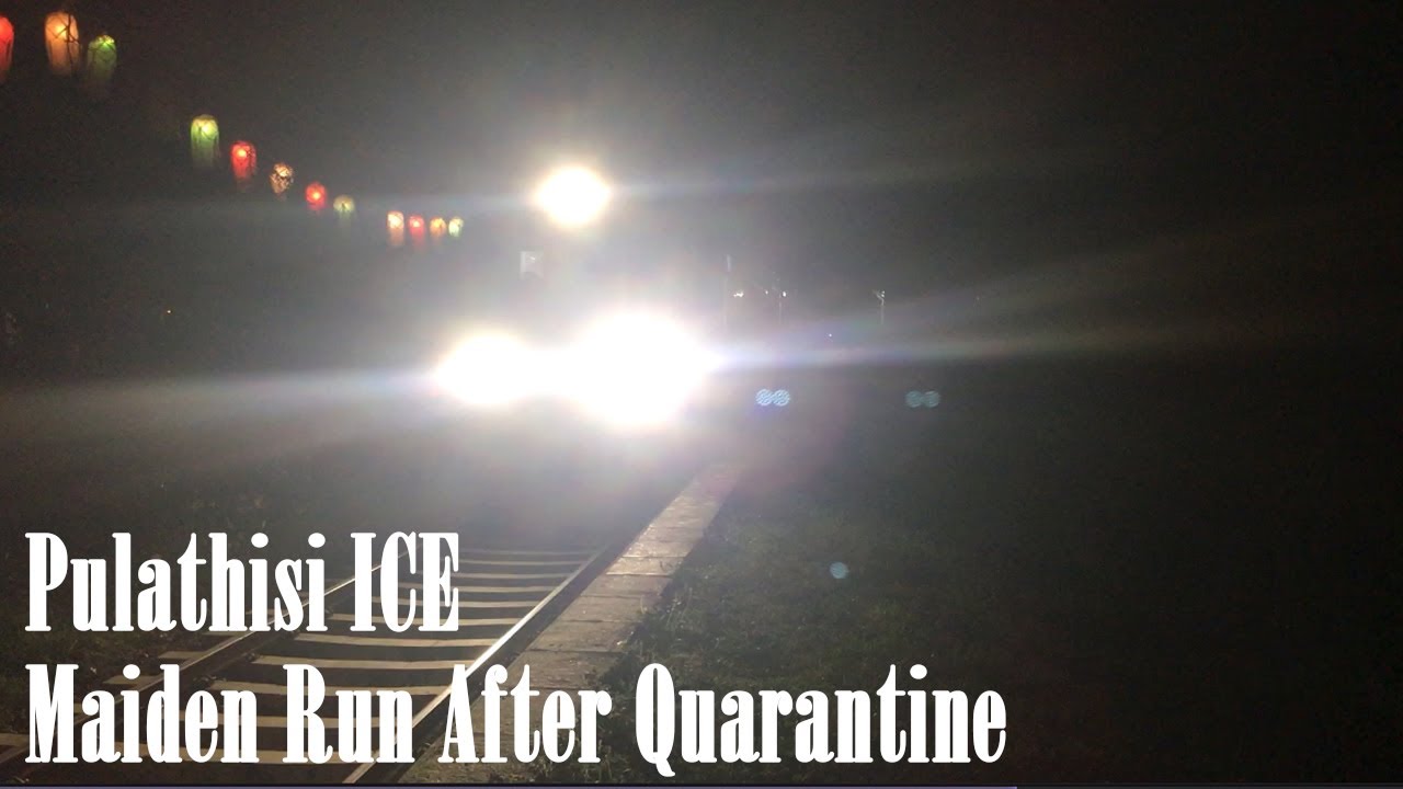 Pulathisi ICE Maiden Run After Quarantine | Class S13 DMU