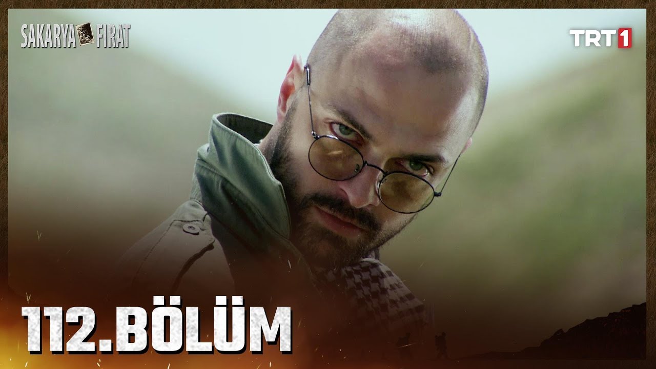 Sakarya Fırat 112. Bölüm