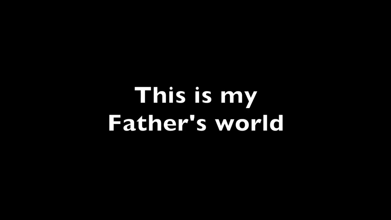 This is my Father's World