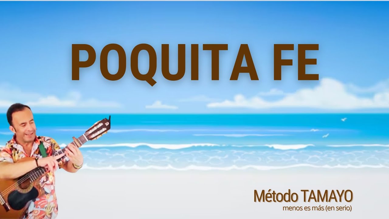 POQUITA FE 🎸 ...guitarra fácil con Método TAMAYO 🎸