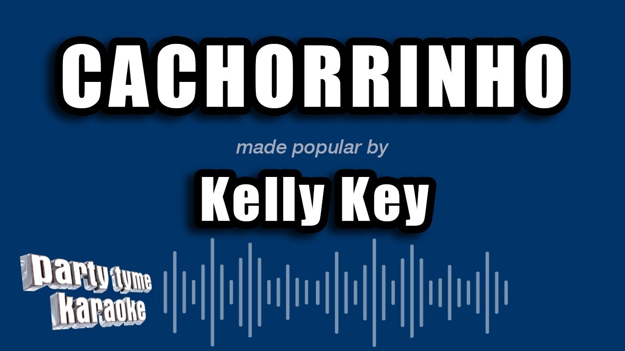 Kelly Key - Cachorrinho (Versão Karaokê)