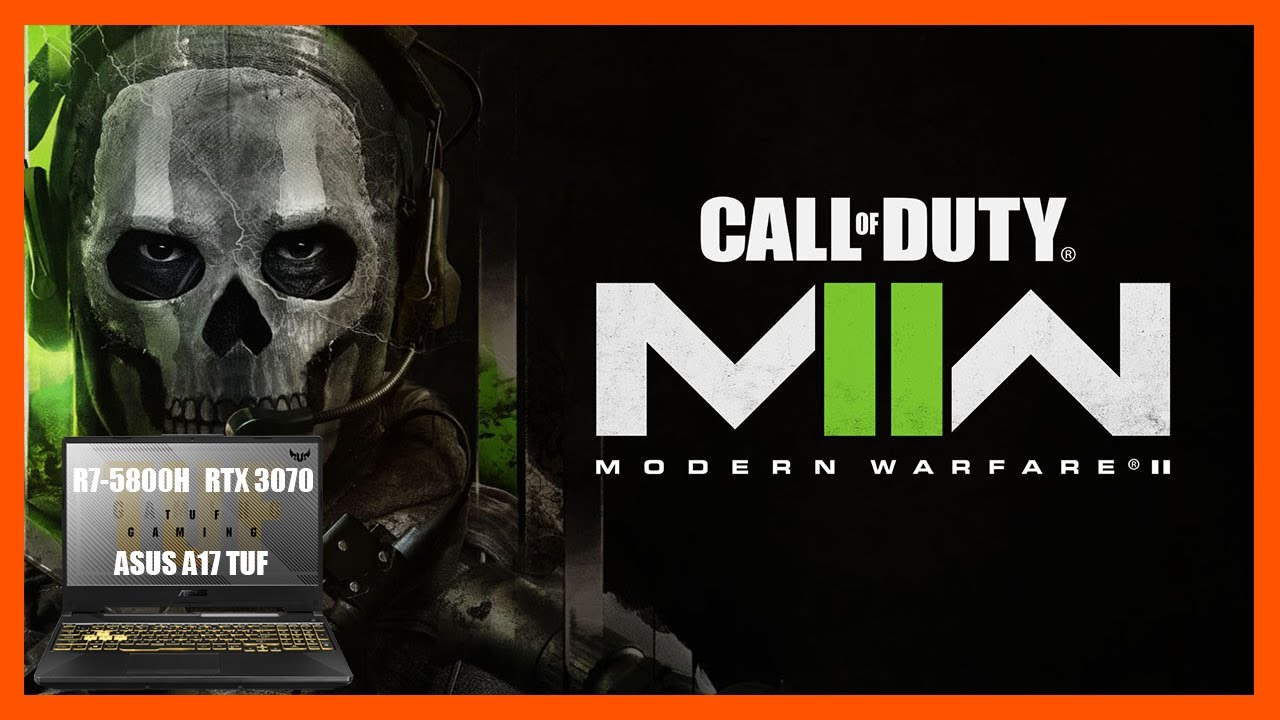 Call of Duty Modern Warfare 2 - ASUS TUF A17 - R7 5800H - RTX 3070 - BENCHMARK