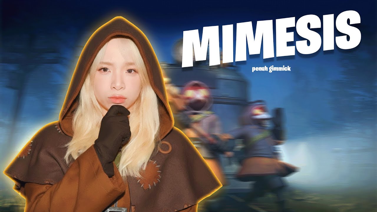 AKHIRNYA MIMESIS BER5!! TAPI BANYAK GIMMICK - MIMESIS