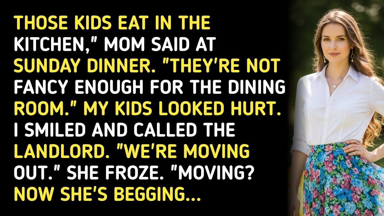 THOSE KIDS EAT IN THE KITCHEN,