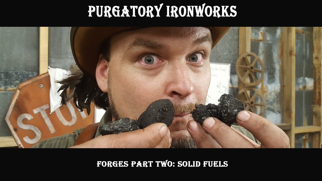 Forges Part Two: Solid Fuels