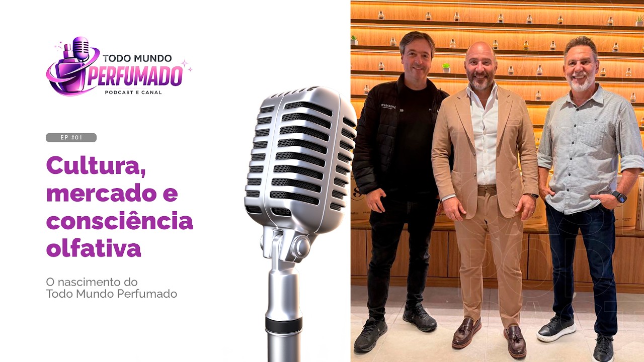 #01 - Cultura, Mercado e Consciência Olfativa