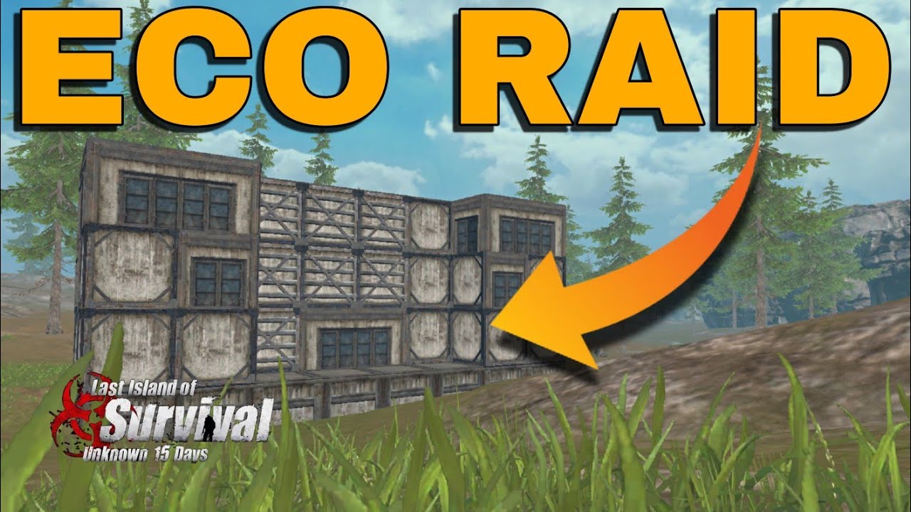Eco raiding the titanium base Last Island of Survival