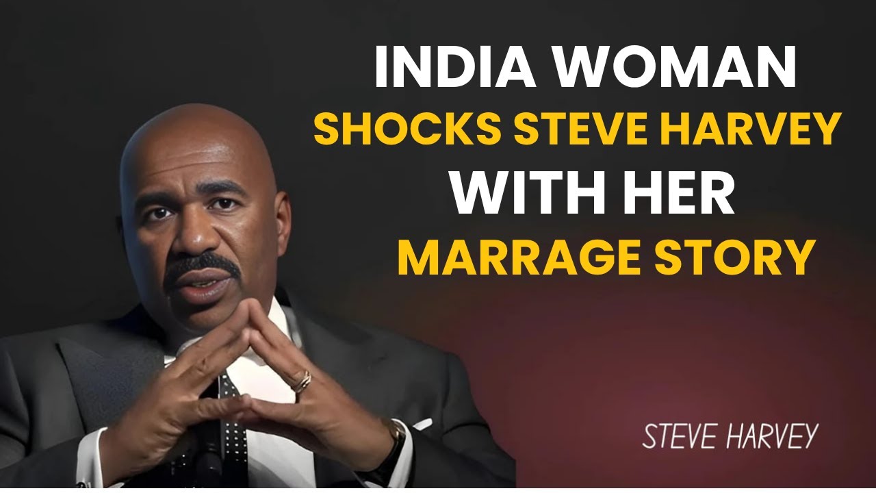 Indian Woman SHOCKS Steve Harvey With Her MARRIAGE STORY