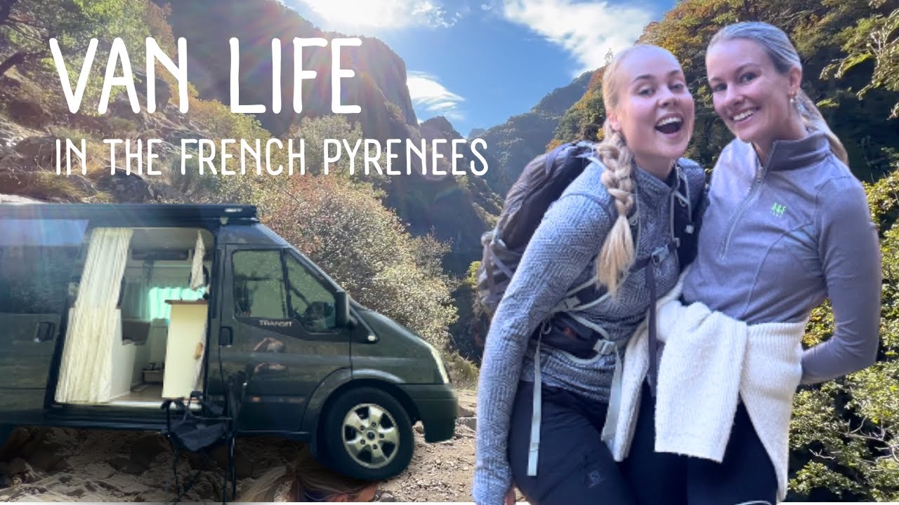 Van Life in the FRENCH PYRENEES