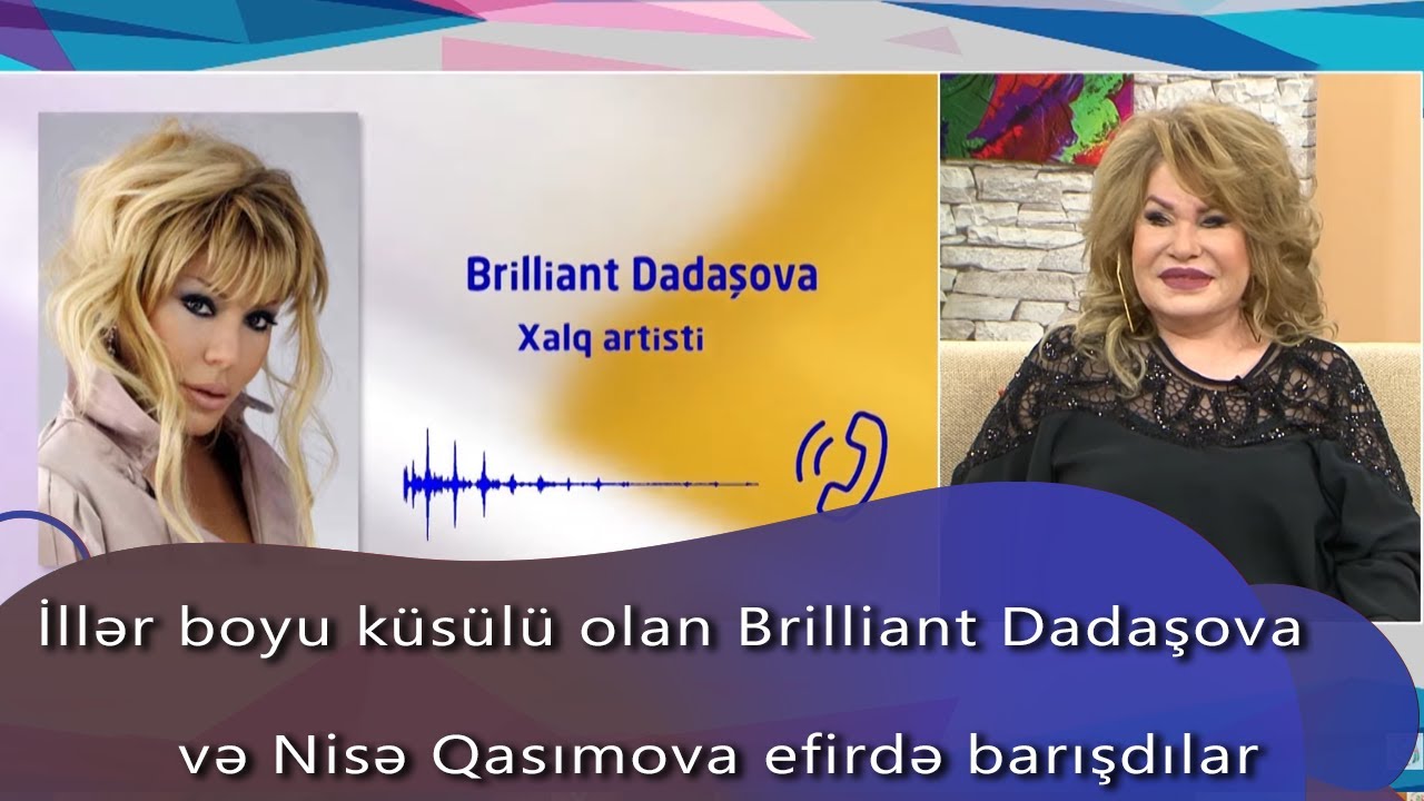 İllər boyu küsülü olan Brilliant Dadaşova və Nisə Qasımova efirdə barışdılar (Gündən Günə)