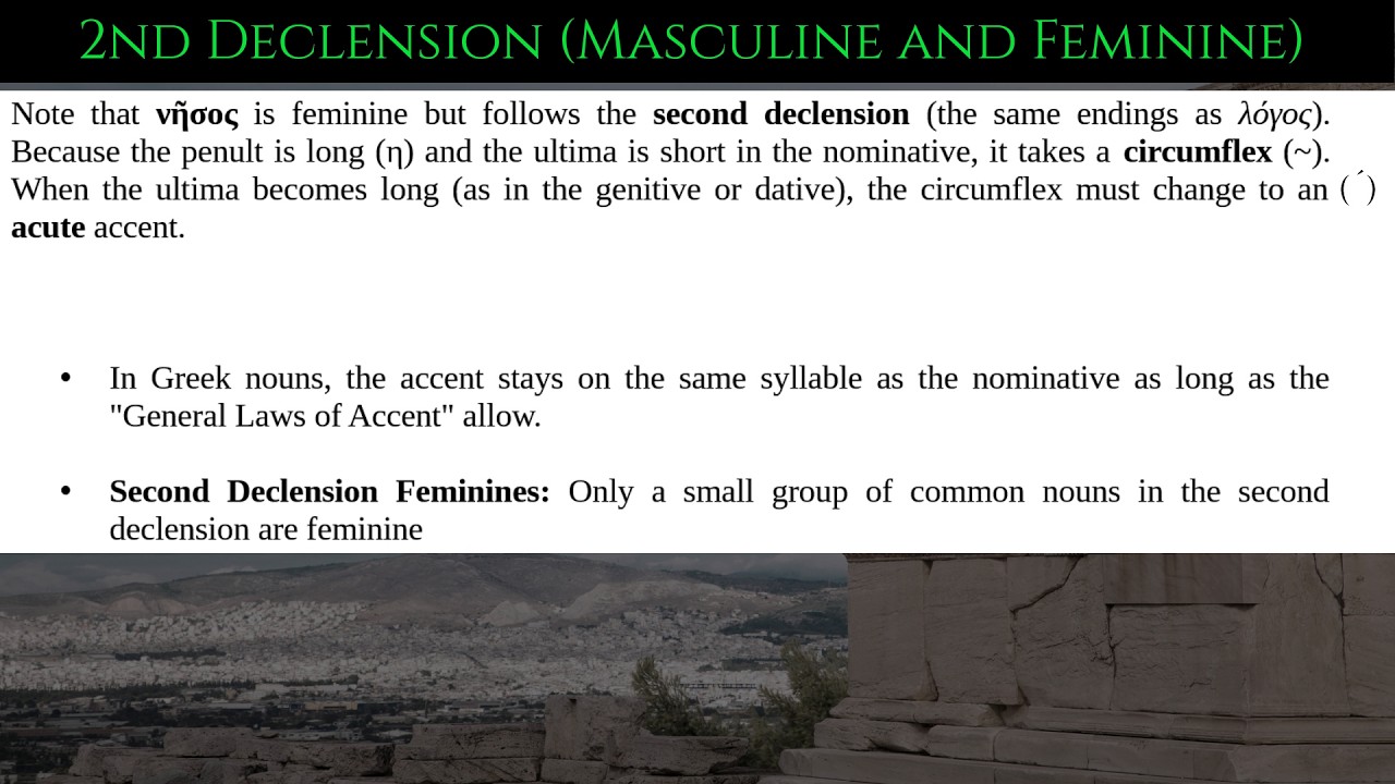 Twelfth Lesson Attic:  2nd Declension [Masc.  & Fem.]