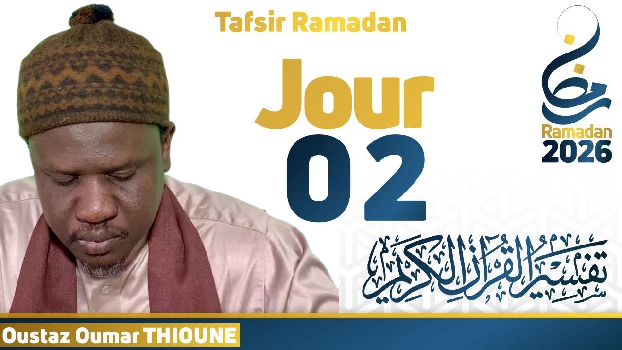 Tafsir Ramadan Jour 02 || Oustaz Oumar THIOUNE
