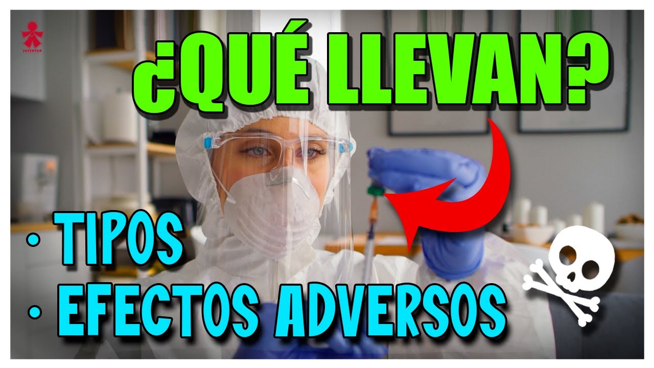 COVID 19| EFECTOS SECUNDARIOS DE LAS VACUNAS| TIPOS DE VACUNAS CORONAVIRUS