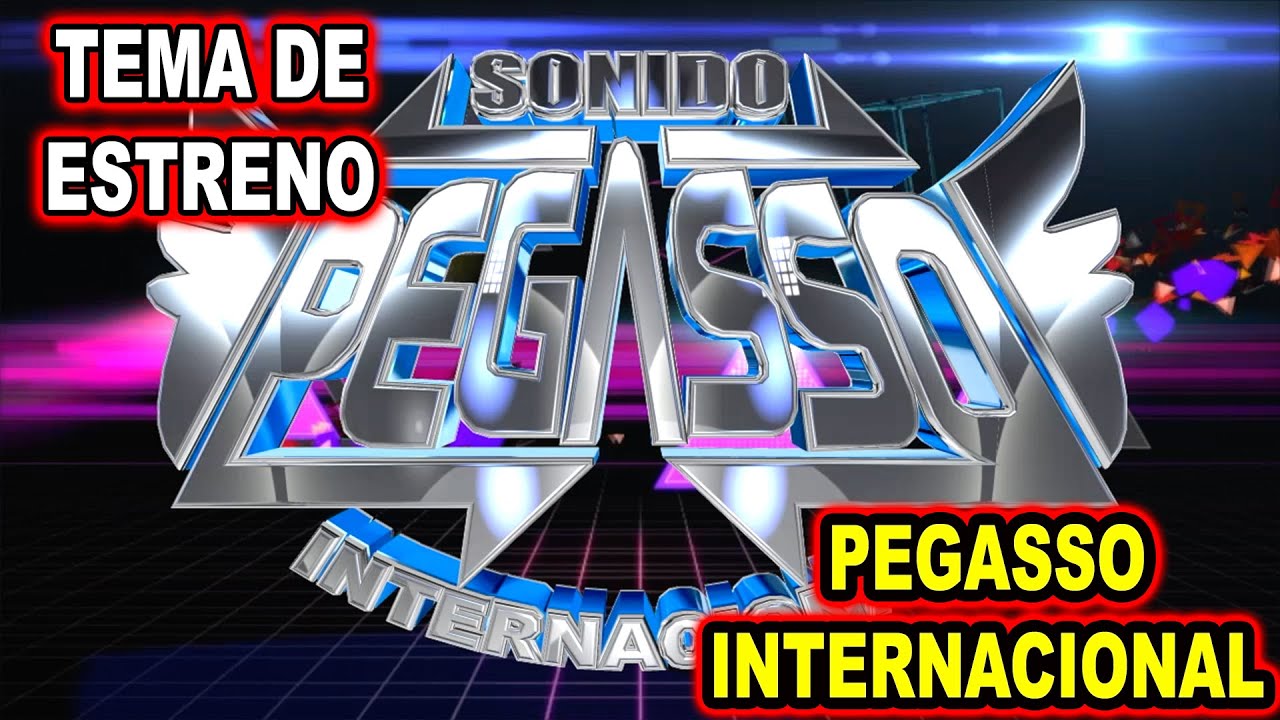 *** TEMA DE ESTRENO, PEGASSO INTERNACIONAL ***